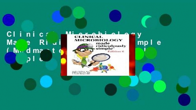 Clinical Microbiology Made Ridiculously Simple (Medmaster Ridiculously Simple)