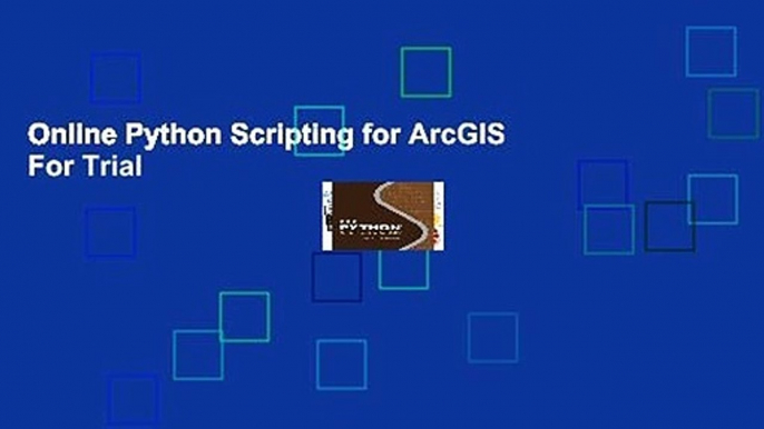 Online Python Scripting for ArcGIS  For Trial