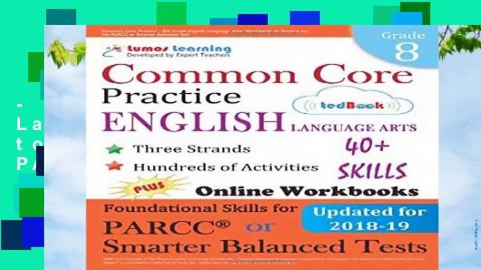 Common Core Practice - 8th Grade English Language Arts: Workbooks to Prepare for the PARCC or