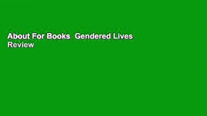 About For Books  Gendered Lives  Review