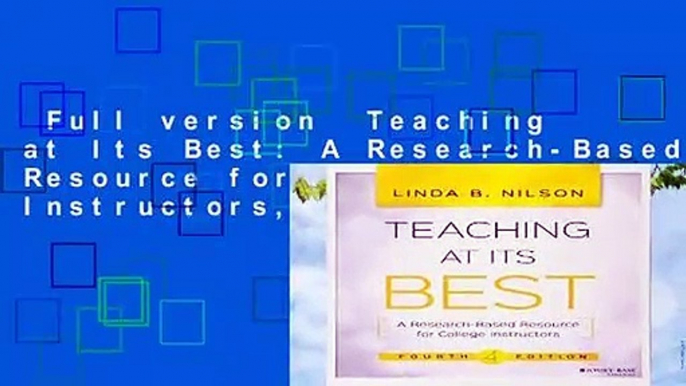 Full version  Teaching at Its Best: A Research-Based Resource for College Instructors, 4th