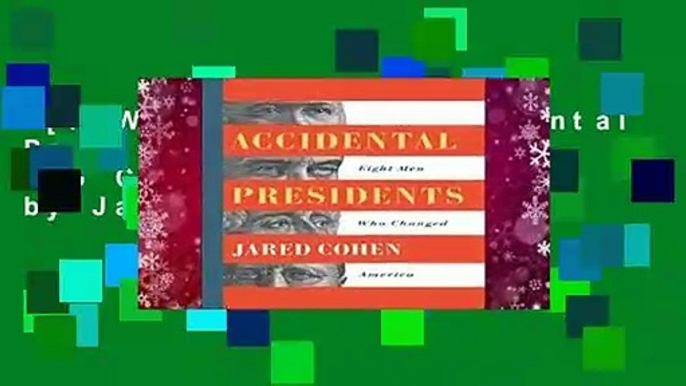 [NEW RELEASES]  Accidental Presidents: Eight Men Who Changed America by Jared Cohen