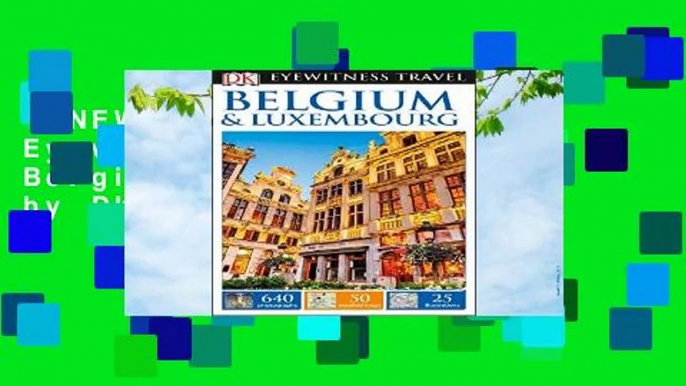 [NEW RELEASES]  DK Eyewitness Travel Guide Belgium and Luxembourg by Dk Travel