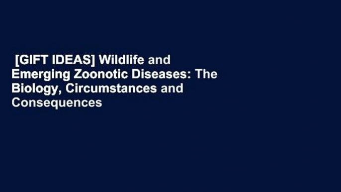 [GIFT IDEAS] Wildlife and Emerging Zoonotic Diseases: The Biology, Circumstances and Consequences