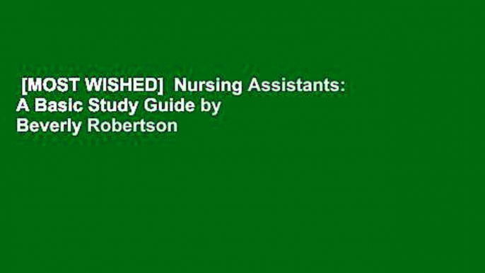 [MOST WISHED]  Nursing Assistants: A Basic Study Guide by Beverly Robertson