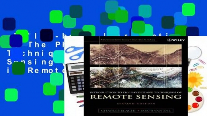 Full E-book  Introduction To The Physics and Techniques of Remote Sensing (Wiley Series in Remote