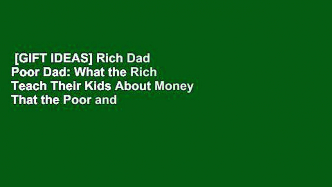 [GIFT IDEAS] Rich Dad Poor Dad: What the Rich Teach Their Kids About Money That the Poor and