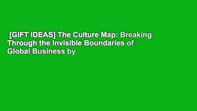 [GIFT IDEAS] The Culture Map: Breaking Through the Invisible Boundaries of Global Business by