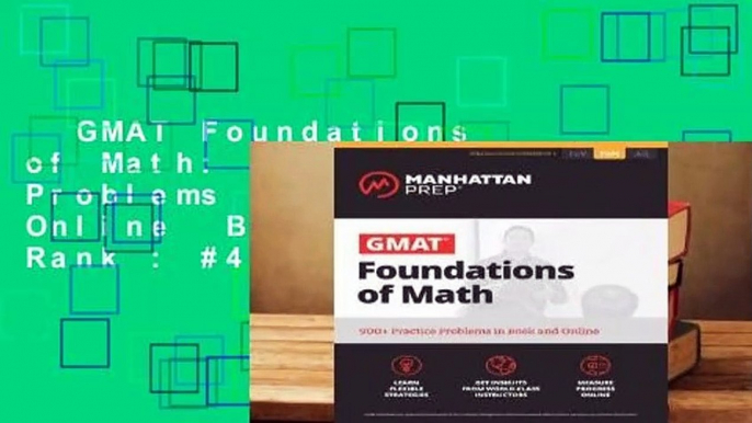 GMAT Foundations of Math: 900+ Practice Problems in Book and Online  Best Sellers Rank : #4