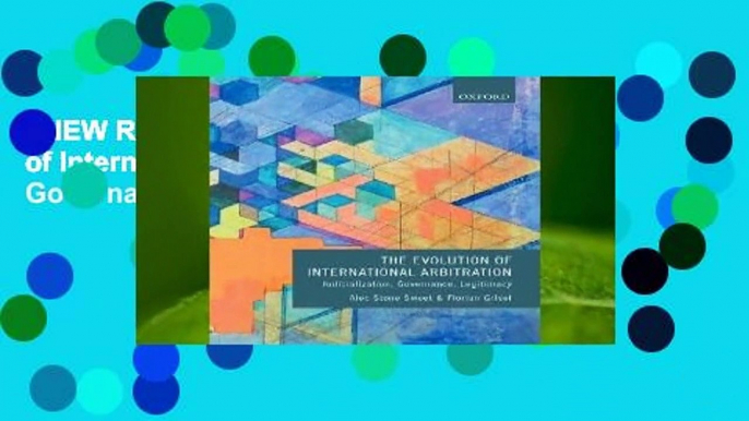 [NEW RELEASES]  The Evolution of International Arbitration: Judicialization, Governance,