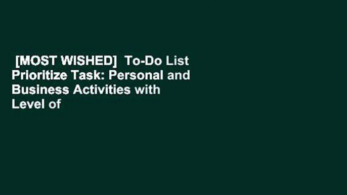 [MOST WISHED]  To-Do List Prioritize Task: Personal and Business Activities with Level of