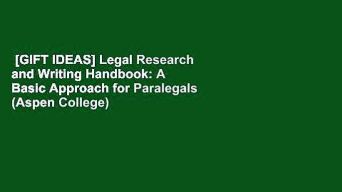 [GIFT IDEAS] Legal Research and Writing Handbook: A Basic Approach for Paralegals (Aspen College)