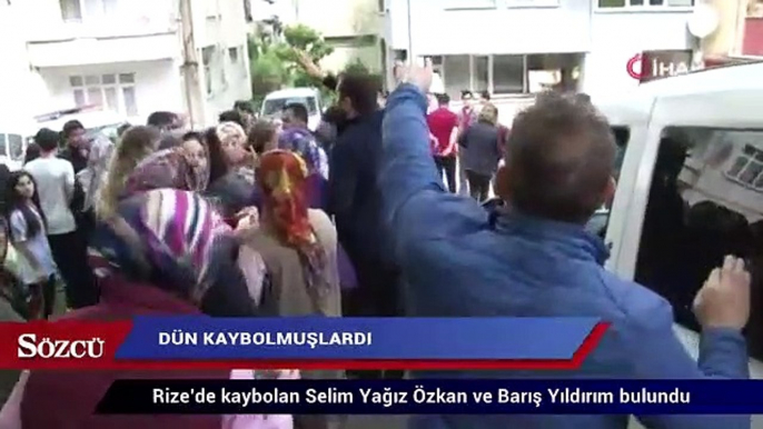 Rize’de kaybolan Selim Yağız Özkan ve Barış Yıldırım bulundu