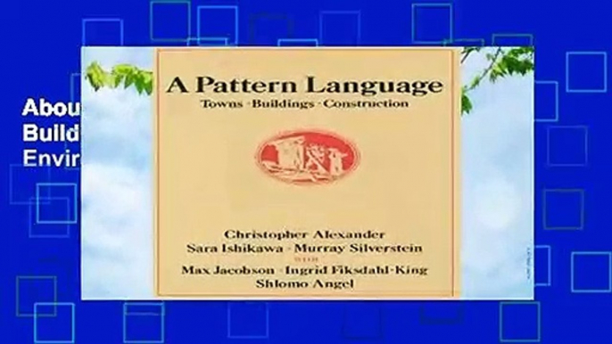 About For Books  A Pattern Language: Towns, Buildings, Construction (Center for Environmental