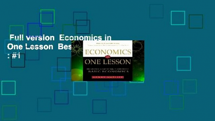 Full version  Economics in One Lesson  Best Sellers Rank : #1