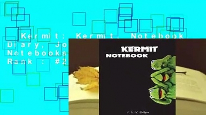 Kermit: Kermit, Notebook, Diary, Journal, Funny Notebooks  Best Sellers Rank : #2