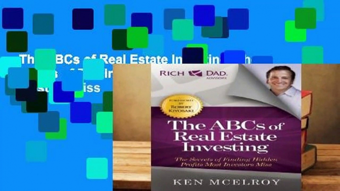 The ABCs of Real Estate Investing: The Secrets of Finding Hidden Profits Most Investors Miss