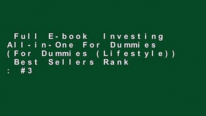 Full E-book  Investing All-in-One For Dummies (For Dummies (Lifestyle))  Best Sellers Rank : #3