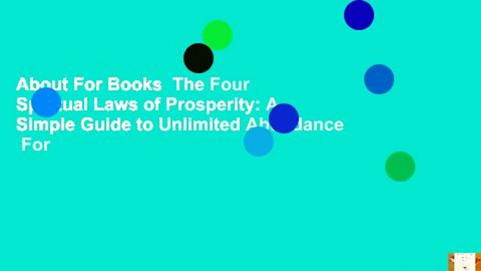 About For Books  The Four Spiritual Laws of Prosperity: A Simple Guide to Unlimited Abundance  For