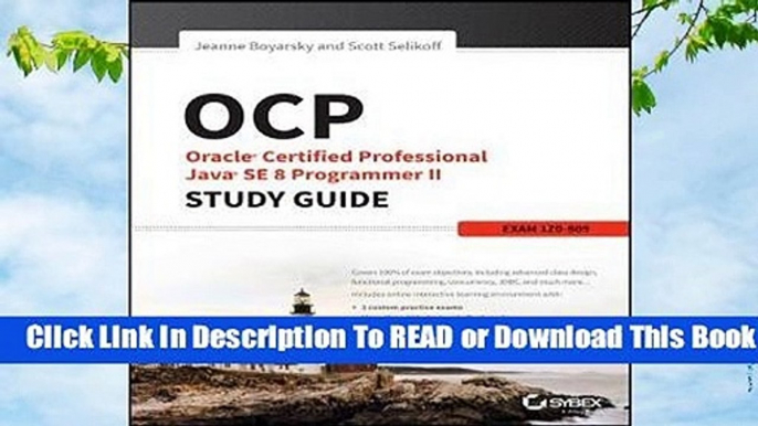 Full E-book  OCP: Oracle Certified Professional Java Se 8 Programmer II Study Guide: Exam 1Z0-809