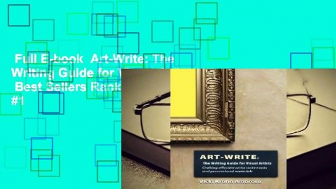 Full E-book  Art-Write: The Writing Guide for Visual Artists  Best Sellers Rank : #1