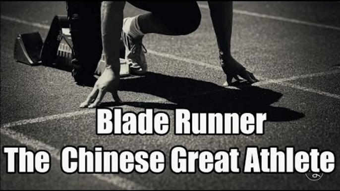 [sport] Blade Runner - The  Chinese Great Athlete | More China