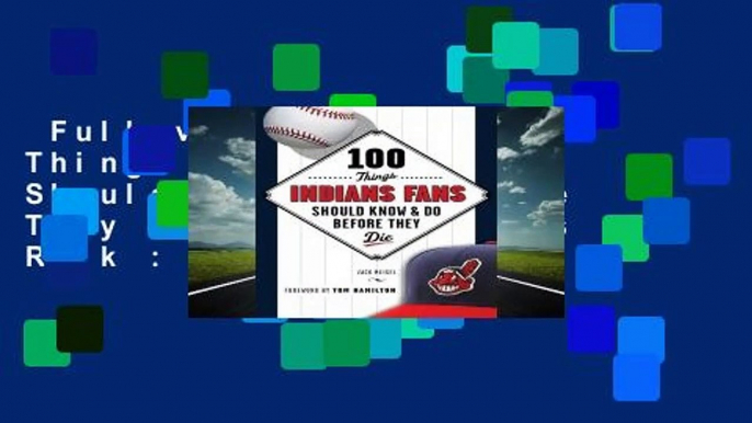 Full version  100 Things Indians Fans Should Know  Do Before They Die  Best Sellers Rank : #5