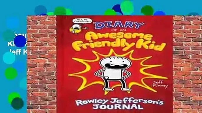 About For Books  Diary of an Awesome Friendly Kid: Rowley Jefferson's Journal by Jeff Kinney