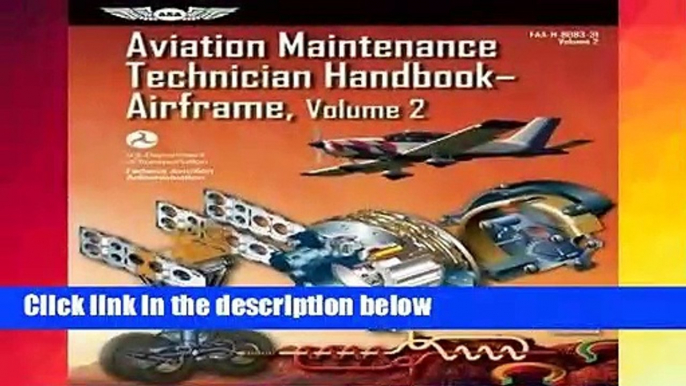 Full E-book Aviation Maintenance Technician Handbook?Airframe: FAA-H-8083-31 Volume 2 (FAA