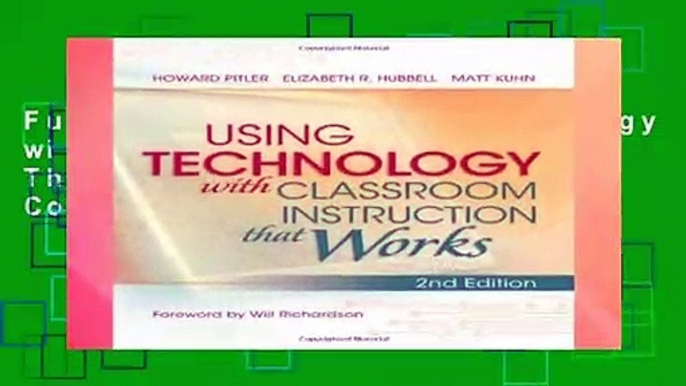 Full E-book Using Technology with Classroom Instruction That Works, 2nd Edition Complete