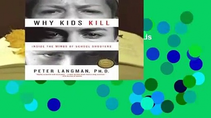 Online Why Kids Kill: Inside the Minds of School Shooters  For Kindle