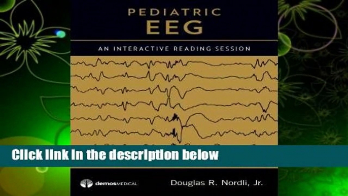 [BEST SELLING]  Pediatric Eeg: An Interactive Reading Session by Douglas Nordli