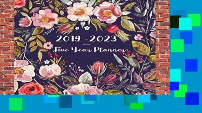 Full E-book  2019-2023 Five Year Planner- Flower: 60 Months Planner and Calendar,Monthly Calendar