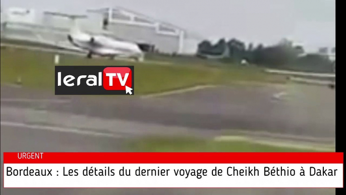 VIDEO -  Bordeaux : Les détails du dernier voyage de Cheikh Béthio à Dakar