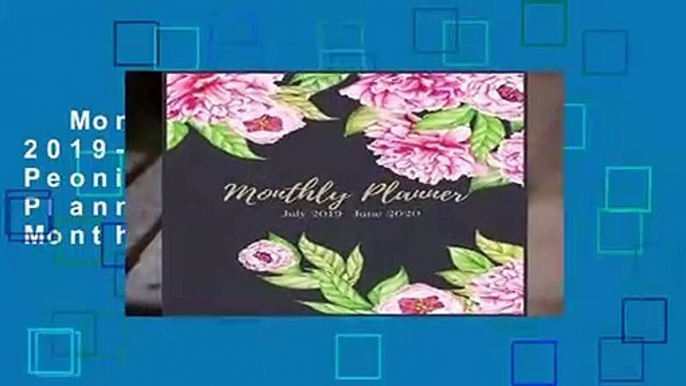 Monthly Planner July 2019- June 2020: Pink Peonies watercolor Planners | 2019-2020 Monthly