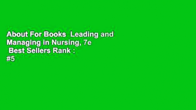 About For Books  Leading and Managing in Nursing, 7e  Best Sellers Rank : #5