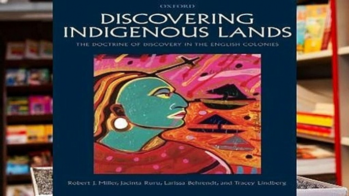 Full E-book Discovering Indigenous Lands: The Doctrine of Discovery in the English Colonies  For