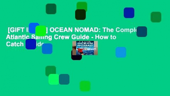 [GIFT IDEAS] OCEAN NOMAD: The Complete Atlantic Sailing Crew Guide - How to Catch a Ride