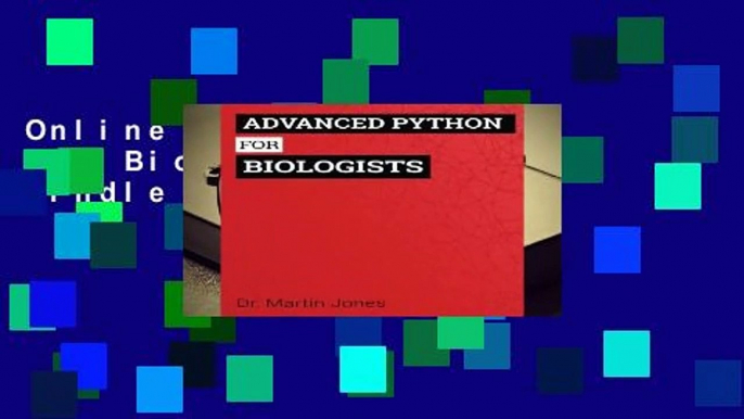 Online Advanced Python for Biologists  For Kindle