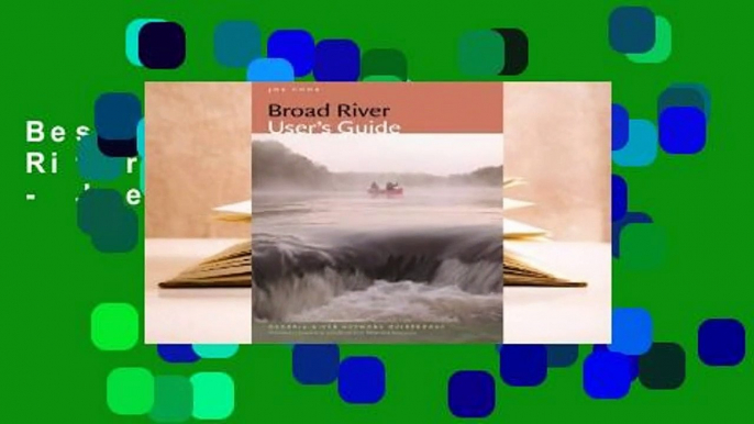 Best product  Broad River User's Guide - Joe Cook