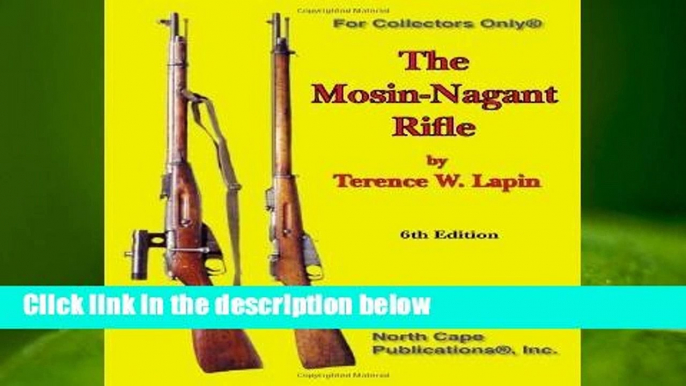 The Mosin-Nagant Rifle