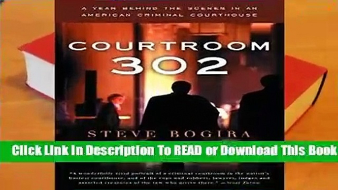 Full E-book Courtroom 302: A Year Behind the Scenes in an American Criminal Courthouse (Vintage)