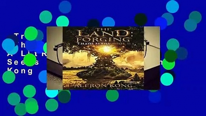 Trial New Releases  The Land: Forging: A LitRPG Saga (Chaos Seeds Book 2) by Aleron Kong