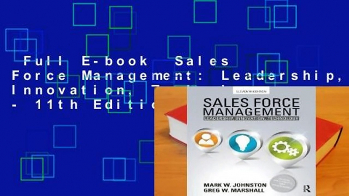 Full E-book  Sales Force Management: Leadership, Innovation, Technology - 11th Edition  Best