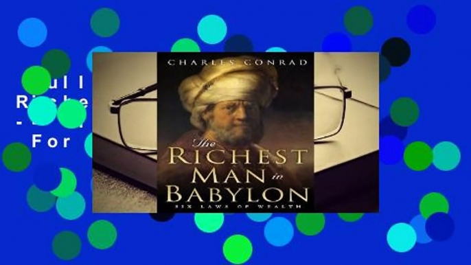 Full version  The Richest Man in Babylon -- Six Laws of Wealth  For Kindle