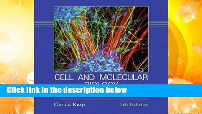 Complete acces  Cell and Molecular Biology: Concepts and Experiments by Gerald Karp