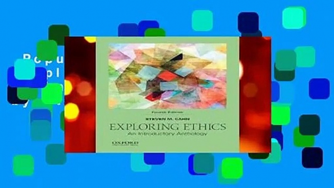 Popular to Favorit  Exploring Ethics: An Introductory Anthology by Steven M. Cahn