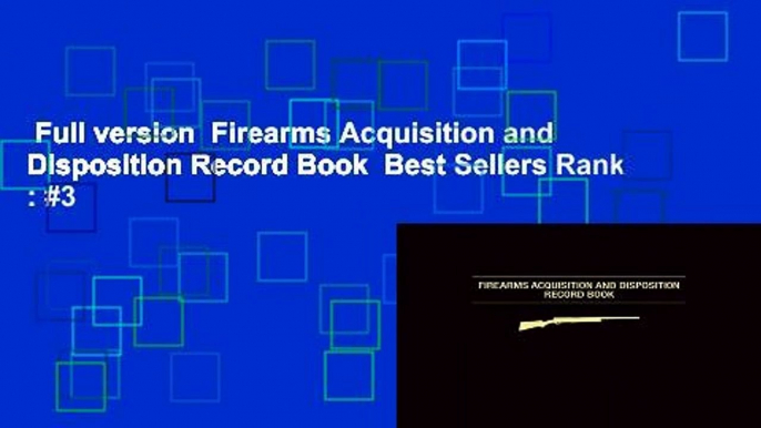 Full version  Firearms Acquisition and Disposition Record Book  Best Sellers Rank : #3