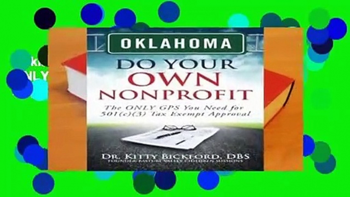 Oklahoma Do Your Own Nonprofit: The ONLY GPS You Need for 501c3 Tax Exempt Approval: Volume 36