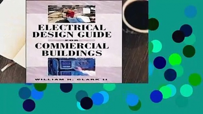 Full version  Electrical Design Guide for Commercial Buildings  For Kindle